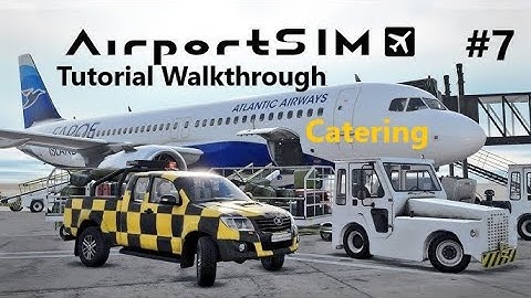 Catering - AirportSim Tutorial Walkthrough Prt.7