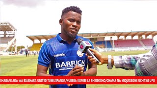 SHABANI ADA WA BIASHARA UNITED TUMEJIPANGA/KUBEBA KOMBE LA SHIRIKISHO/CHAMA NA MIQUISSONE UCHAWI UPO