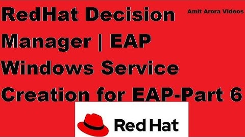 RedHat Decision Manager | EAP Part 6 : CONFIGURING JBOSS EAP TO RUN AS A WINDOWS SERVICE #amit4rora