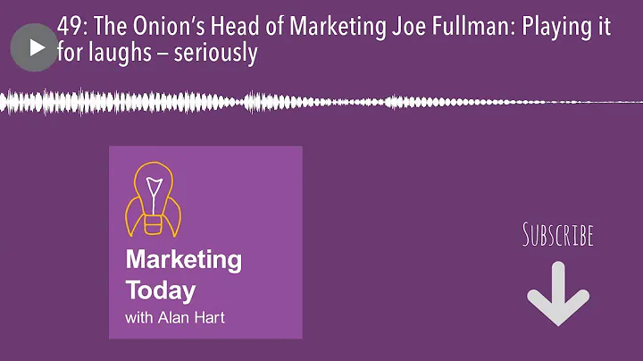 49: The Onions Head of Marketing Joe Fullman: Play...
