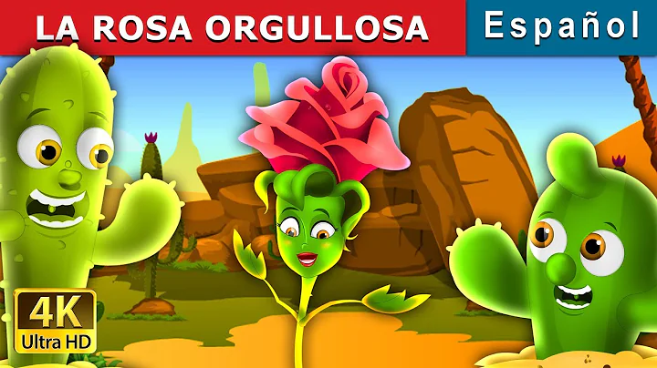 LA ROSA ORGULLOSA | The Proud Rose Story in Spanis...