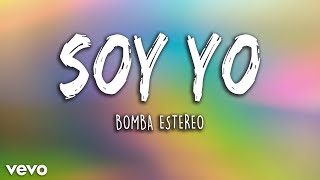 Bomba Estéreo - Soy Yo (Letra/Lyrics) | Latino Letra