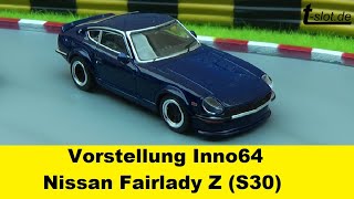 Vorstellung Inno64 Nissan Fairlady Z S30