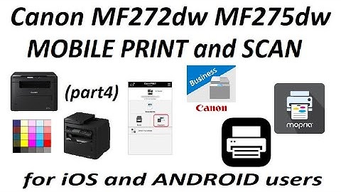 Canon MF272dw MF275dw LBP122dw MOBILE PRINT and SCAN (part4) iOS and Android users, Airprint, Mopria