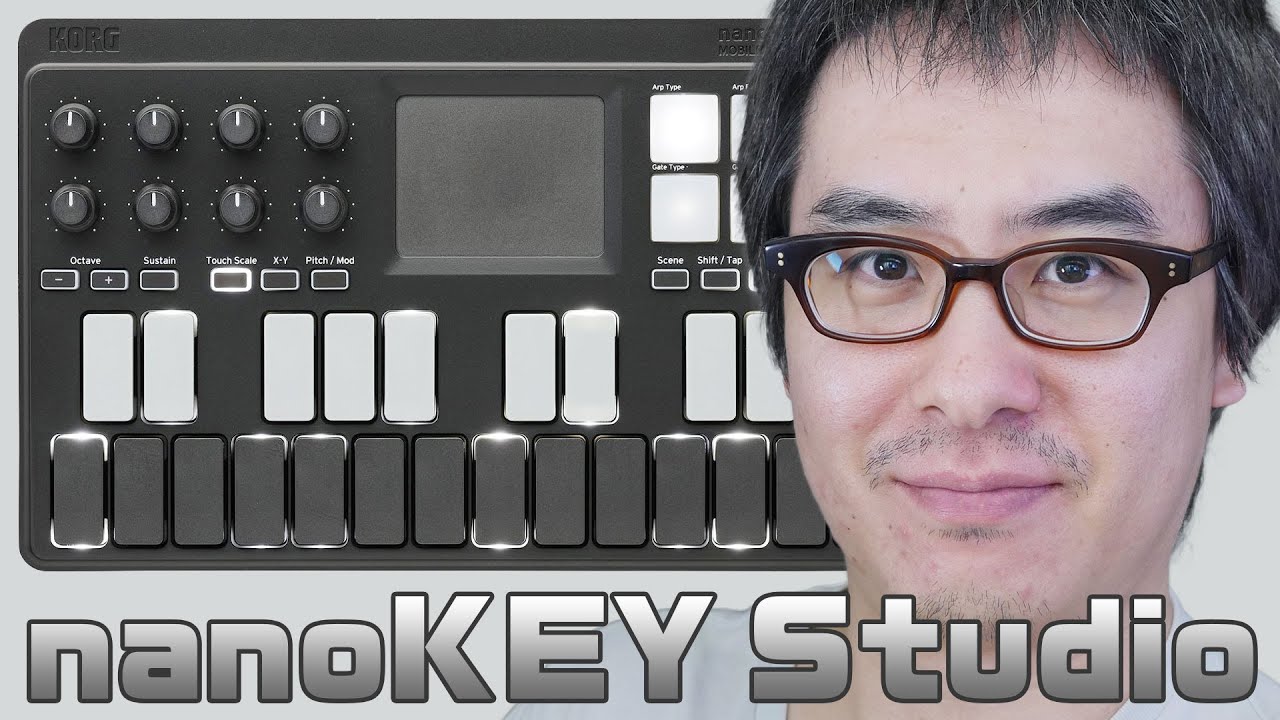 やっと発売！KORG nanoKEY Studio がやってきた！前編