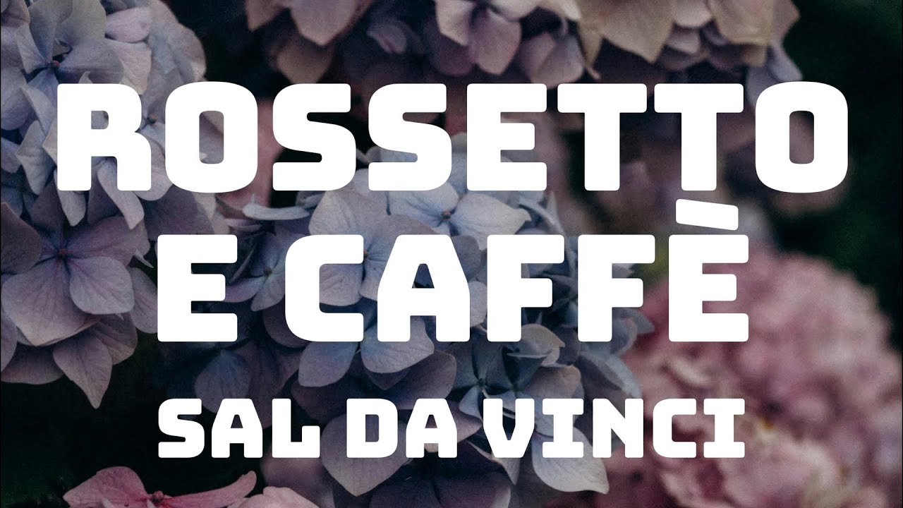 Sal Da Vinci - Rossetto e caffè (Testo/Lyrics) Sal Da Vinci - Rossetto e caffè (Testo/Lyrics)