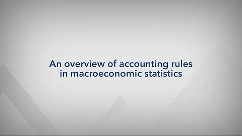 An overview of accounting rules in macroeconomic statistics