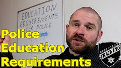 POLICE: Education Requirements 