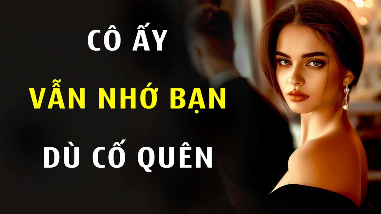 Cô Ấy Không Thể Quên Bạn… Dù Đã Cố Gắng | Chủ Nghĩa Khắc Kỷ