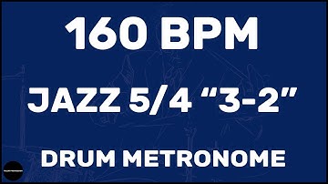 Jazz 5/4 "3-2" | Drum Metronome Loop | 160 BPM
