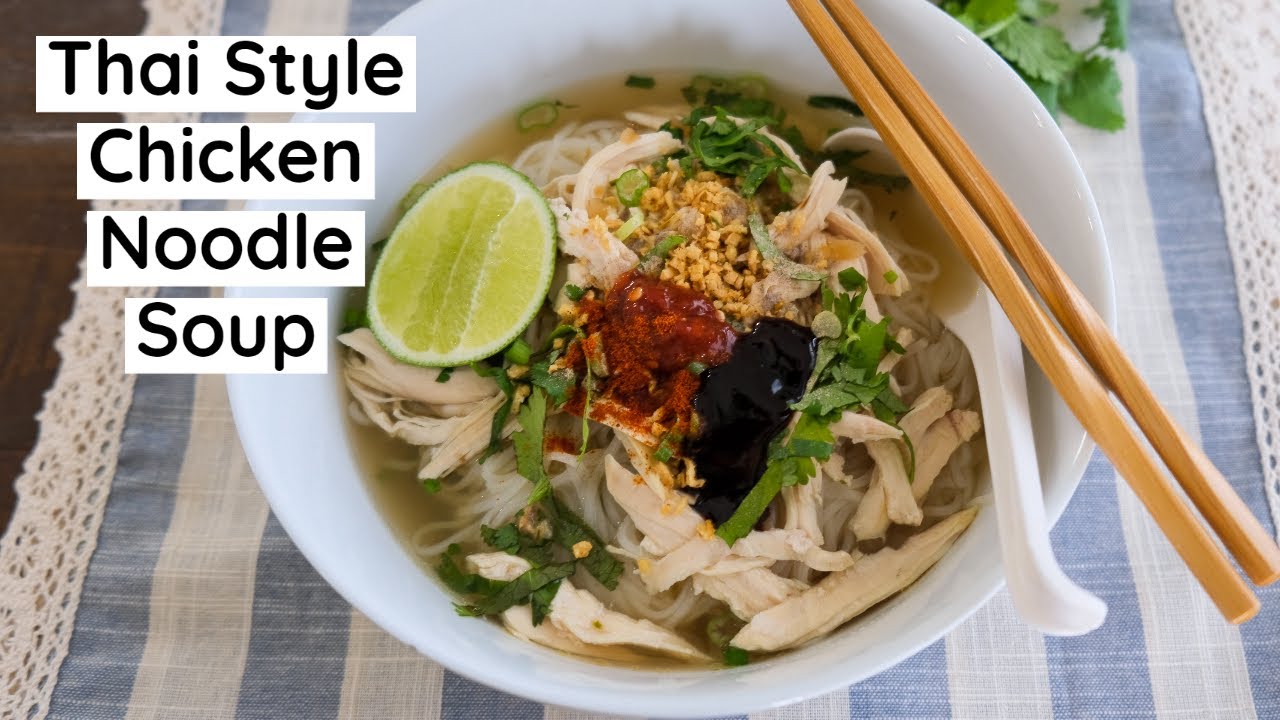 Thai Style Leftover Chicken Noodle Soup - Episode 259