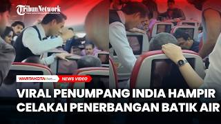 Viral Penumpang India Hampir Celakai Penerbangan Batik Air