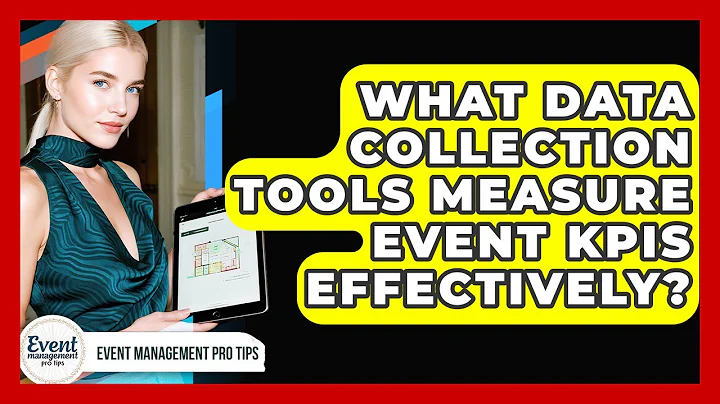 What Data Collection Tools Measure Event KPIs Effectively? - Event Management Pro Tips