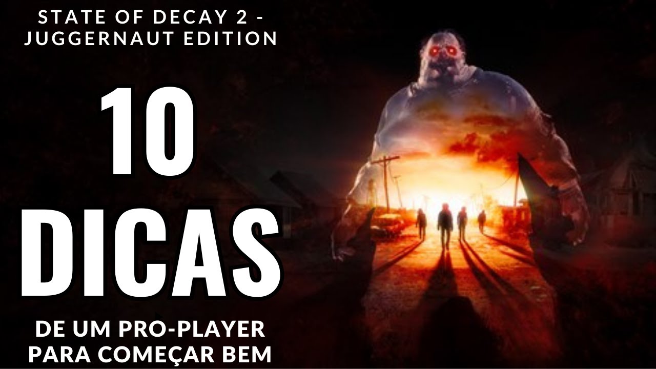 State of decay 2 10 dicas para começar bem 