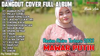 MAWAR PUTIH , PECAH SERIBU , TABIR KEPALSUAN | DANGDUT LAWAS ' REVINA ALVIRA ' FULL ALBUM TERBARU