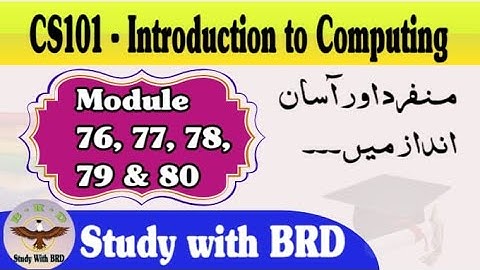 CS101 Lecture 76, 77, 78, 79 & 80 | Introduction to Computing | CS101 Short Lectures