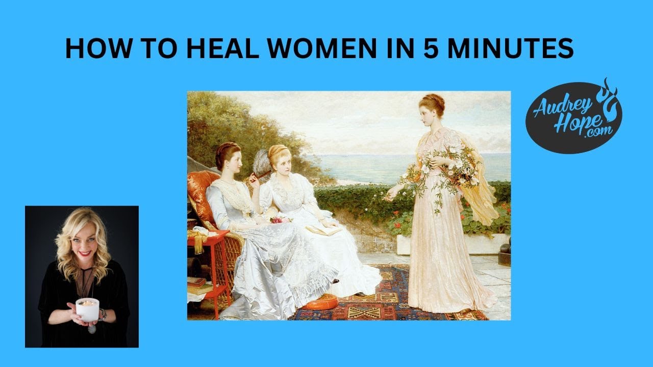 How to Heal Women in 5 Minutes: Reclaiming Your Divine Feminine Power ...