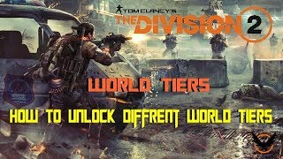 The Division 2 | World Tiers | How To Unlock Different World Tiers screenshot 4
