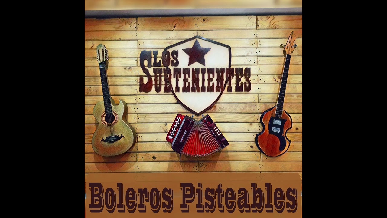 Boleros Pisteables En Vivo Los Subtenientes