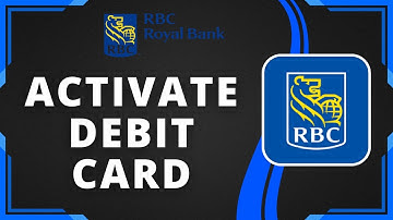 How to Activate RBC Debit Card Using Mobile App