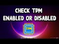 How To Check TPM Enabled or Disabled  in Windows 11/10 PC, Laptop