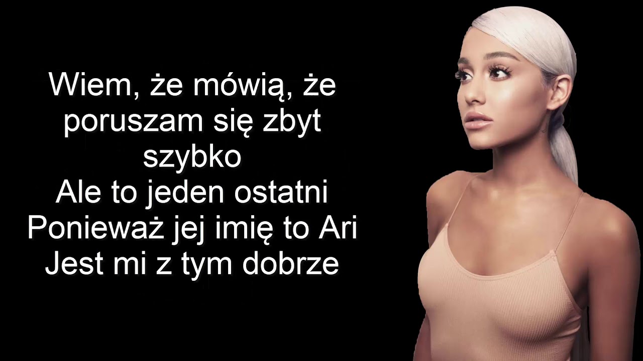 Ariana Grande Thank U Next Tłumaczenie Po Polsku