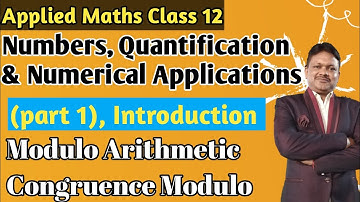 Numbers, Quantification & numeric applications part 1 class 12 applied maths unit 1 chapter 1