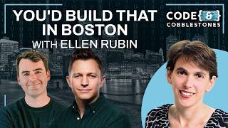 Why Boston Is Where You Build Hard Things | Ellen Rubin