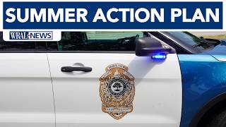 Raleigh police s 2026 summer action plan takes effect on Monday