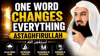 One Word Changes Everything — The Power of Astaghfirullah You Never Knew | Mufti Menk