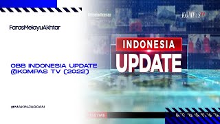 OBB Indonesia Update @Kompas TV (2022)