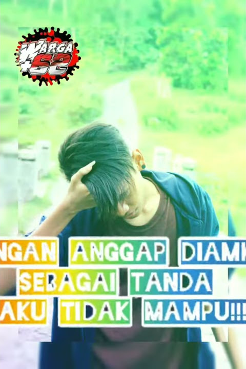 Story Wa 30 detik Diam Bukan Berarti tidak Mampu