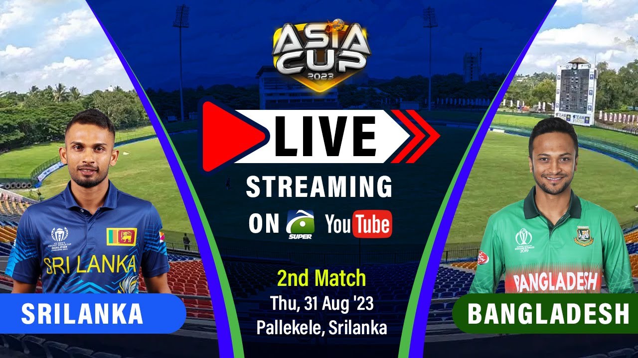 🔴 Asia Cup 2023 Live Score Bangladesh vs Sri Lanka 2nd Match Dasun Shanaka Shakib Al Hasan