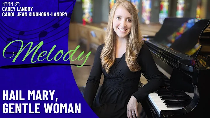 Hail Mary, Gentle Woman (Melody)