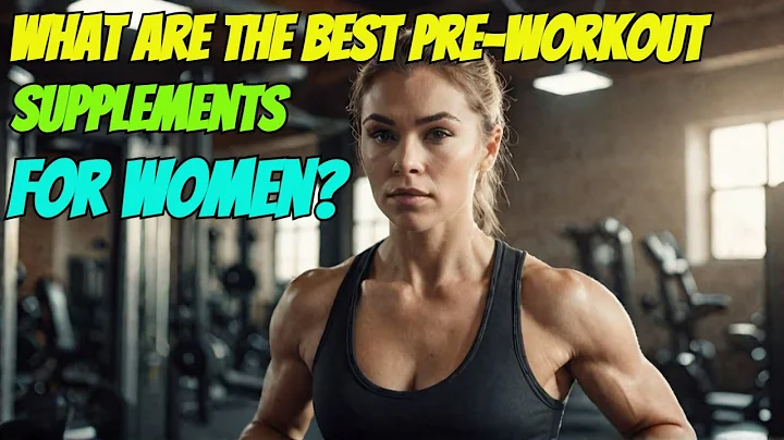 What Are The Best Pre-Workout Supplements For Women?