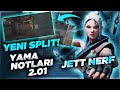 JETT NERFLENDİ! BÜYÜK SPLIT DEĞİŞİKLİKLERİ | AFK CEZASI DÜZENLEMESİ | 2.01 YAMA NOTLARI