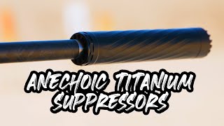 ANECHOIC Premium Titanium Suppressors