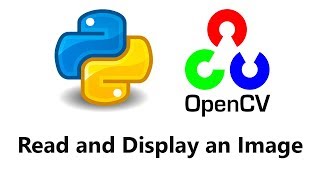 Computer Vision with Python and OpenCV - Reading and Displaying images