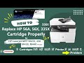 Replace 56A, 56x, 335x, 336x Cartridge in HP Printers.