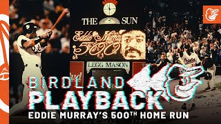 Eddie Murray’s 500th Home Run | Birdland Playback Ep. 7 | Baltimore Orioles Details