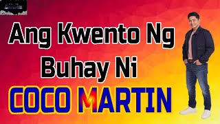 ANG BUHAY NI COCO MARTIN