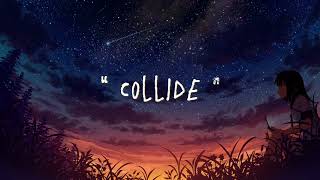 Justine Skye - Collide (Slowed+Reverb)