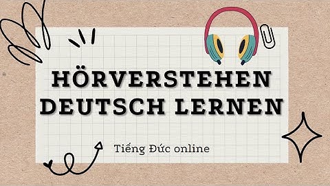 Video 1 :  Luyện nghe A1 - giới thiệu bản thân - sich vorstellen - Hörverstehen - Deutsch lernen