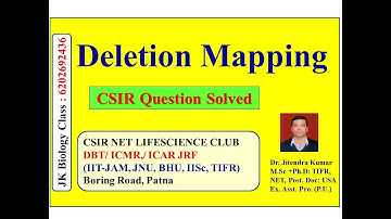 Deletion Mapping: Overview & Explain || CSIR NET LIFESCEINCE || Dr. Jitendra Kumar