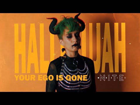 NITE  - Hallelujah (Your Ego is Gone)
