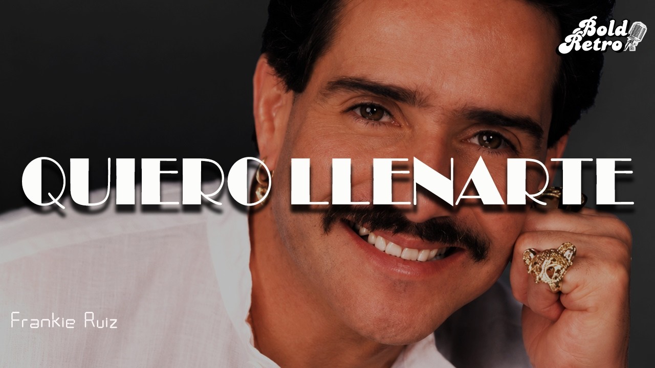 Quiero Llenarte - Frankie Ruiz (Letra)