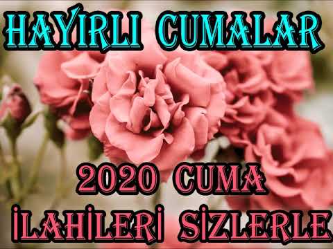 2020 Cuma İlahileri Dinle🌹Kesintisiz İlahi Şöleni Sizlerle🌹En Özel Muhteşem ilahiler🌹İlahi Nağmeler