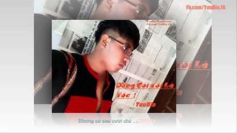 Đừng Gọi Tôi Là Tộc YuuBin Video Lyric