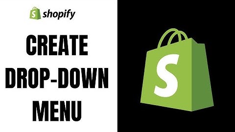 How to Create a dropdown Menu in Shopify (2023)