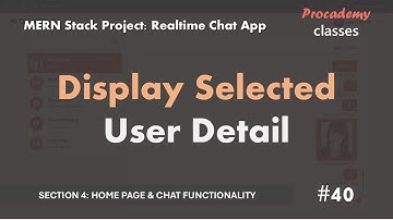 #40 Geselecteerde gebruikersgegevens weergeven | Realtime chat-app | MERN Stack-project
